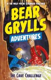 A Bear Grylls Adventure 9: The Cave Challenge (eBook, ePUB)