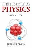 The History of Physics from 2000BCE to 1945 (eBook, ePUB)