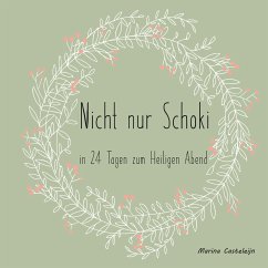 Nicht nur Schoki (eBook, ePUB) - Casteleijn-Kreeft, Marina