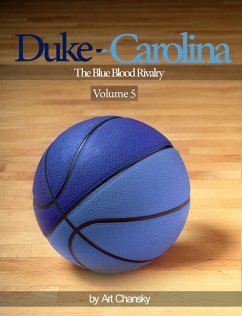 Duke - Carolina - Volume 5 The Blue Blood Rivalry (eBook, ePUB) Cover Duke - Carolina - Volume 5 The Blue Blood Rivalry (eBook, ePUB)