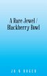 A Rare Jewel / Blackberry Bowl (eBook,... - Bild 1