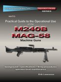 Practical Guide to the Operational Use of the MAG58/M240 Machine Gun (eBook, ePUB)