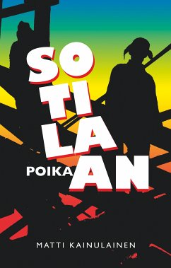 Sotilaan poika (eBook, ePUB) - Kainulainen, Matti