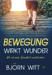 Bewegung wirkt Wunder (eBook, ePUB) - Bild 1