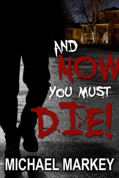 Cover And Now You Must Die! (eBook, ePUB)