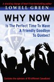 Why Now Is The Perfect Time to Wave a Friendly Goodbye to Quebec (eBook, ePUB)