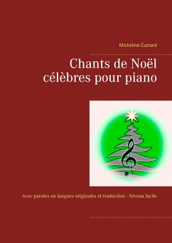 Chants de Noël célèbres pour piano (eBook, ePUB) - Cumant, Micheline