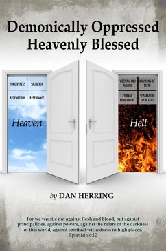 Demonically Oppressed Heavenly Blessed (eBook, ePUB) - Herring, Daniel