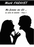 Ma femme me dit (eBook, ePUB) Ma femme me dit (eBook, ePUB)