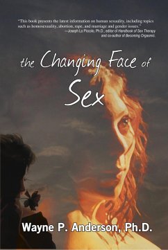 The Changing Face of Sex (eBook, ePUB) - Anderson, Wayne P.