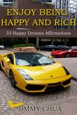 Enjoy Being Happy and Rich - 33 Happy Dreams Affirmations (eBook, ePUB)