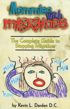 Mommies With Migraines (eBook, ePUB) - Darden, Kevin L.