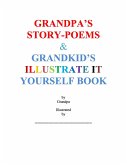 Grandpa's Story-Poems & Grandkid's Illustrate It Yourself Book (eBook, ePUB)