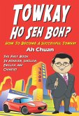 Towkay Ho Seh Boh (How Are You Boss): How to Become a Successful Boss (eBook, ePUB)