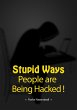 Stupid Ways People are Being Hacked!... - Bild 1
