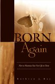 Born Again: How to Maximize Your New Life In Christ (eBook, ePUB)