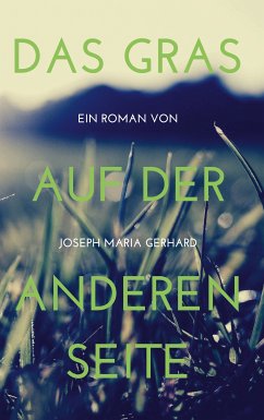 Das Gras auf der anderen Seite (eBook, ePUB) - Gerhard, Joseph Maria