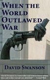 When the World Outlawed War (eBook, ePUB)