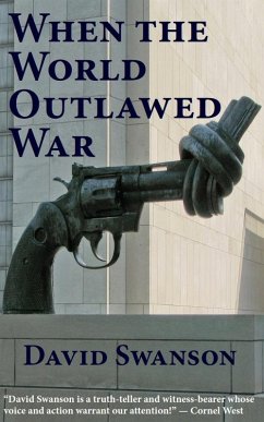 When the World Outlawed War (eBook, ePUB) - Swanson, David