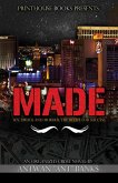 MADE: Sex, Drugs and Murder, The Recipe for Success (eBook, ePUB)