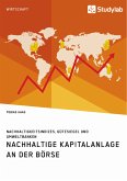 Nachhaltige Kapitalanlage an der Börse. Nachhaltigkeitsindizes, Gütesiegel und Umweltbanken (eBook, PDF)