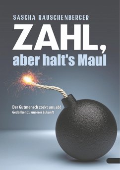 Zahl, aber halt's Maul (eBook, ePUB)