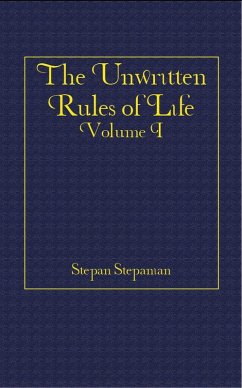 The Unwritten Rules of Life (eBook, ePUB) - Stepanian, Stepan