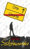 Orte, Unorte und ein Sechstausender (eBook, ePUB)