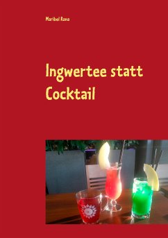 Ingwertee statt Cocktail (eBook, ePUB)