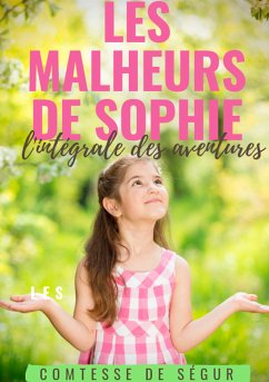 Les Malheurs de Sophie : l'intégrale des aventures (eBook, ePUB)