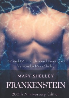 Frankenstein or The Modern Prometheus : The 200th Anniversary Edition (eBook, ePUB) - Shelley, Mary