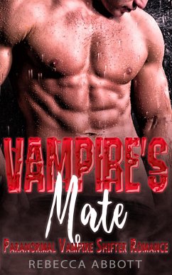 Vampire's Mate - Paranormal Vampire Shifter Romance (eBook, ePUB) - Abbott, Rebecca
