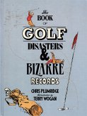 The Book of Golf Disasters & Bizarre Records (eBook, ePUB)