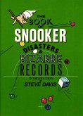 The Book of Snooker Disasters & Bizarre Records (eBook, ePUB)
