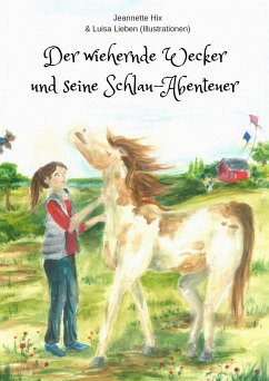 Der wiehernde Wecker und seine Schlau-Abenteuer (eBook, ePUB) - Hix, Jeannette