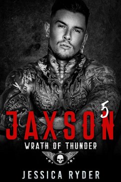 Jaxson 5: Wrath of Thunder (Black Devils MC, #5) (eBook, ePUB) - Ryder, Jessica