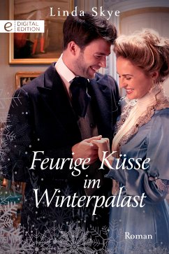 Feurige Küsse im Winterpalast (eBook, ePUB) - Skye, Linda