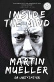 Inside the Mind of Martin Mueller (eBook, ePUB)