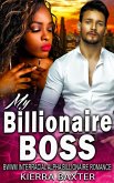 My Billionaire Boss - BWWM Interracial Alpha Billionaire Romance (eBook, ePUB) My Billionaire Boss - BWWM Interracial Alpha Billionaire Romance (eBook, ePUB)