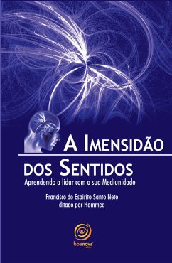 A imensidão dos sentidos (eBook, ePUB) - Neto, Francisco do Espírito Santo