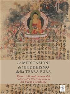 Le Meditazioni del Buddhismo della Terra Pura (eBook, ePUB) - Claus, Massimo; Silvestri, Laura