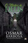 O Médico de Deus (eBook, ePUB) O Médico de Deus (eBook, ePUB)