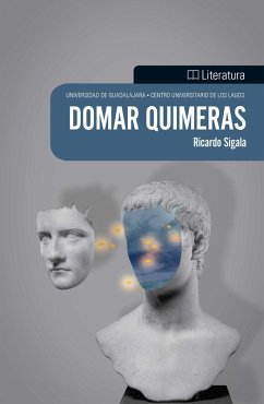 Domar quimeras (eBook, ePUB) - Gómez, Ricardo Sigala