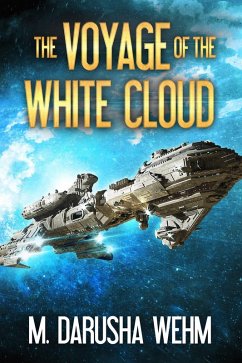 The Voyage of the White Cloud (eBook, ePUB) - Wehm, M. Darusha