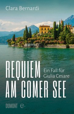 Requiem am Comer See / Kommissarin Giulia Cesare Bd.1 (eBook, ePUB) - Bernardi, Clara