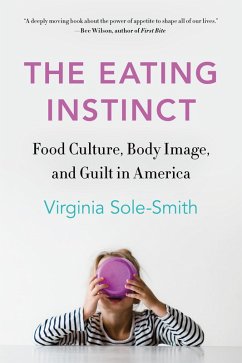 The Eating Instinct (eBook, ePUB) - Sole-Smith, Virginia