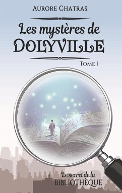 Les mystères de Dolyville - Chatras, Aurore