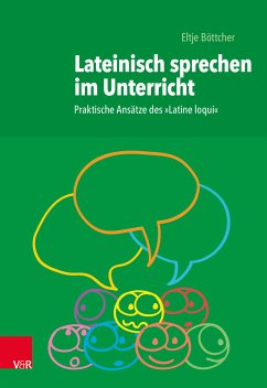 Lateinisch sprechen im Unterricht (eBook, PDF) - Böttcher, Eltje