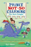 Prince Not-So Charming: The Dork Knight (eBook, ePUB)