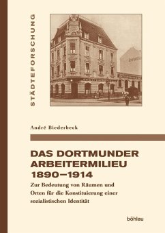 Das Dortmunder Arbeitermilieu 1890-1914 (eBook, PDF) - Biederbeck, André